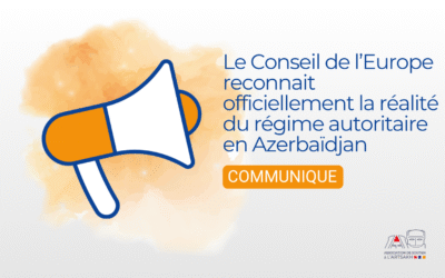 Le Conseil de l’Europe reconnait officiellement la réalité du régime autoritaire en Azerbaïdjan